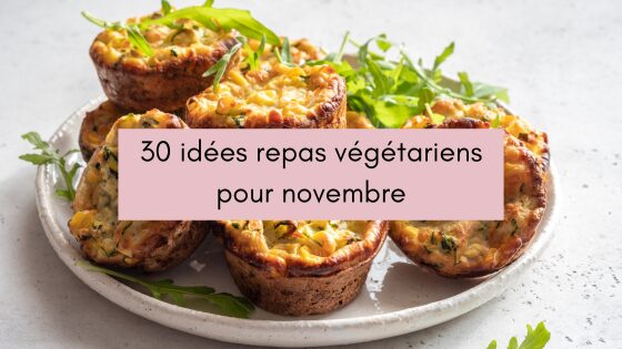 30 idées repas végétariens pour novembre